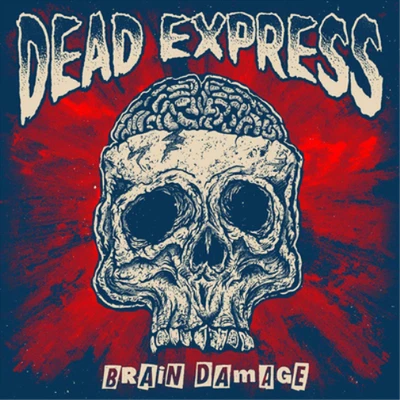 Dead Express Brain Damage (CD) Album (US IMPORT) - Bild 1 von 2