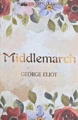 George Eliot Middlemarch (Taschenbuch) Wordsworth Classics (US IMPORT)