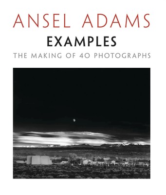 Examples | The Making of 40 Photographs | Ansel Adams | Englisch | Taschenbuch