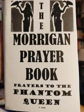 THE MORRIGAN PRAYER BOOK prayers to the phantom queen 84 page staple bound book