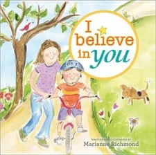 I Believe in You - Hardcover By Richmond, Marianne - VERY GOOD