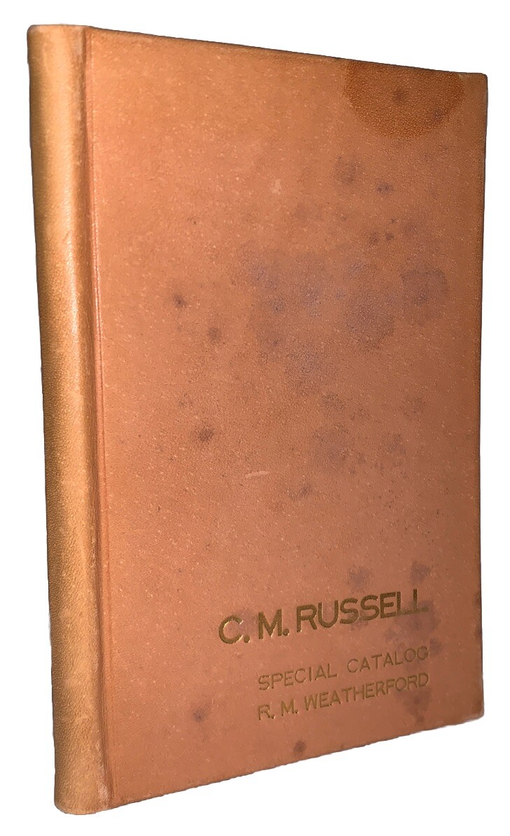 SIGNED 1 of 26 C M RUSSELL SPECIAL CATALOG R M WEATHERFORD BOOKS LEATHER BOUND