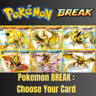 Pokemon Trading Card game choose your BREAK Card