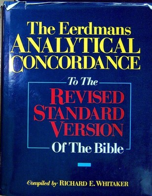 Whitaker, Richard (comp) THE EERDMANS ANALYTICAL CONCORDANCE TO THE REVISED STAN