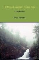 The Prodigal Daughter's Journey Home Living Fearless Erica Samuels Taschenbuch