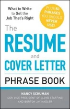 The Resume and Cover Letter Phrase Book: What to Write to Get the Job Tha - GOOD