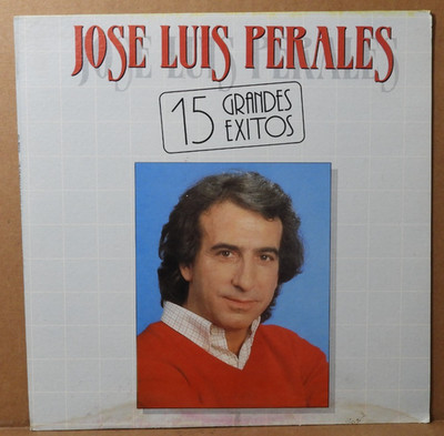 JOSE LUIS PERALES ''15 Grandes Exitos'' 1983 (CBS/HIL80375) VG/EX!!