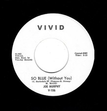 NORTHERN SOUL-JOE MURPHY-SO BLUE (WITHOUT YOU)/IT'S A WEAKNESS-VIVID 106