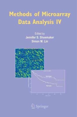 Methods of Microarray Data Analysis IV by Jennifer S. Shoemaker (English) Paperb