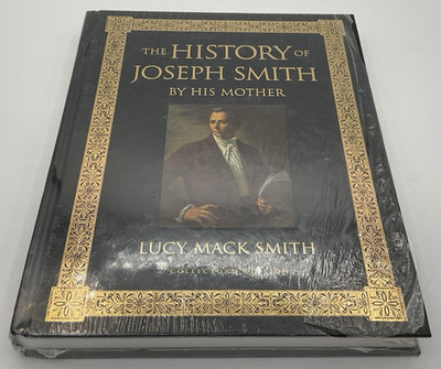 The History Of Joseph Smith By His Mother Collector's Edition HC Lucy Mack Smith