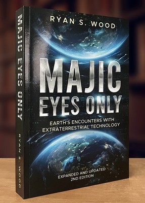 Majic Eyes Only: Earth's Encounters with Extraterrestrial Technology (2024 PB)
