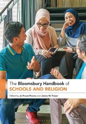 Jo Fraser-Pearc The Bloomsbury Handbook of Schools and Relig (Gebundene Ausgabe)