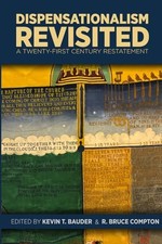 Dispensationalism Revisited: A Twenty-First C...