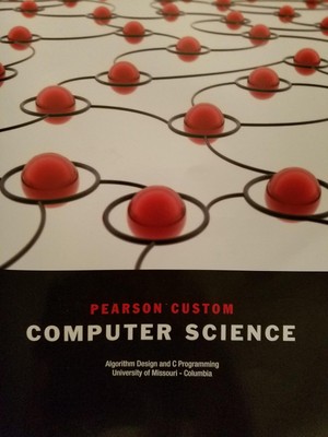 Pearson Custom Computer Science (Algorithm Design and C Programming; Univers...
