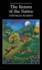 Return of the Native (Wordsworth Classics) - Paperback By Thomas Hardy - GOOD