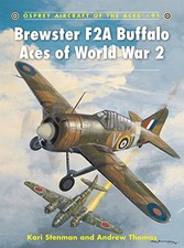 BREWSTER F2A BUFFALO ACES OF WORLD WAR 2 (AIRCRAFT OF THE By Kari Stenman VG