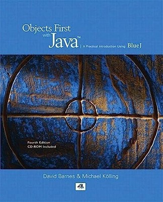 Objects First With Java: A Practical Introduction by Kolling, Michael 0137005628