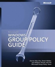 Microsoft Windows Group Policy Guide, Melber, Derek,Mar-Elia, Darren,Stanek, W