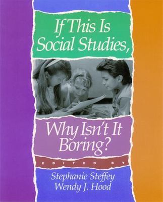 If This Is Social Studies, Why Isn't I- Stephanie Steffey, 1571100032, paperback