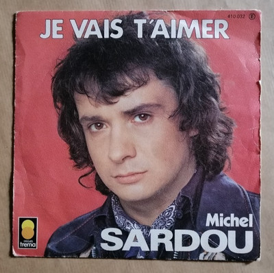 MICHEL SARDOU: Ich werde dich lieben / La Manif 7'' 45T TREMA 410032 sehr guter Zustand sehr guter Zustand + / sehr guter Zustand +