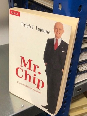 Mr. Chip : eine deutsche Karriere. Knaur Lejeune, Erich J.: