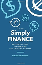 SIMPLY FINANCE: AN ESSENTIAL GUIDE TO FINANCE FOR By Susan Hansen **BRAND NEW**