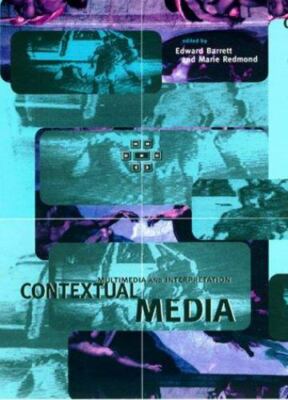Contextual Media: Multimedia and Interpretation (Technical Communication, Multim