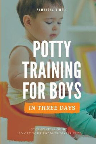 Thumbnail - Potty Training For Boys In 3 Days: Step-by-step Guide To Get Your