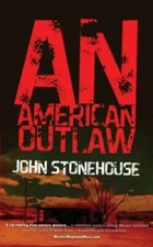 An American Outlaw - Paperback By Stonehouse, John - VERY GOOD