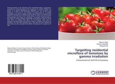 Targetting residential microflora of tomatoes by gamma irradiation Maryam Akbar