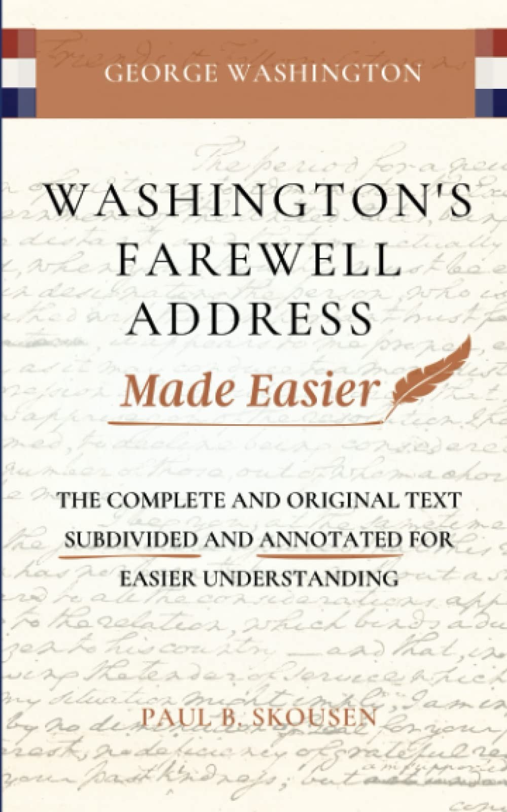 Washington's Farewell Address Made Easier: The Complete and Original Text Subdiv
