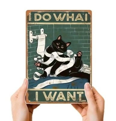 Funny Black Cat ''Do What I Want'' Metal Wall Art Sign 8x12 Bathroom Decor