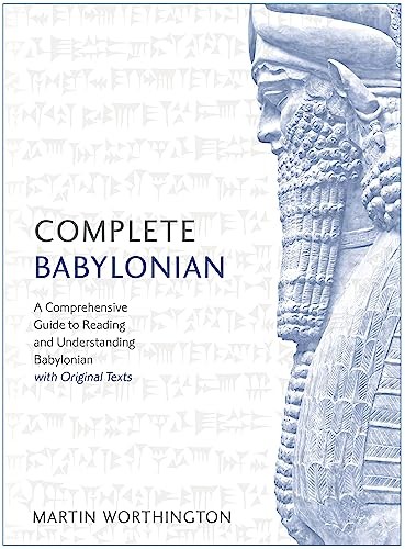 Complete Babylonian : A Comprehensive Guide To Reading And Understanding Babylonian, With Original Texts Martin Worthington - Image 7