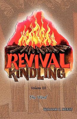 The Word (Revival Kindling) by William C. Neece
