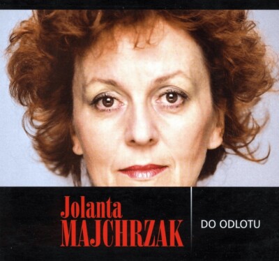 CD Jolanta Majchrzak - Do odlotu (feat. Tadeusz Wozniak) Woźniak