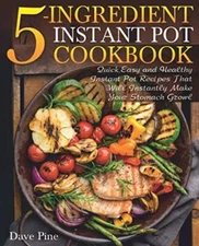 5Ingredient Instant Pot Cookbo - Paperback - VERY GOOD