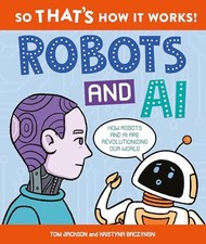 Robots and AI (So That's How it Works!)