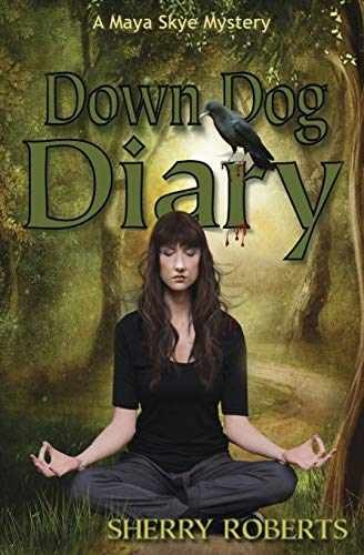 Down Dog Diary (Maya Skye Novels) - Paperback, by Roberts Sherry - Very Good