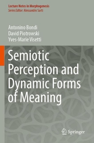 Semiotic Perception and Dynamic Forms of Meaning - 9783031424533
