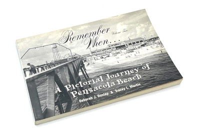 Remember When Pensacola FL Photograph Book Deborah Dunlap & Martin 2001 Volume 2