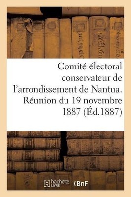 Comit lectoral Conservateur de l'Arrondissement de Nantua. Runion Du 19 Novembre