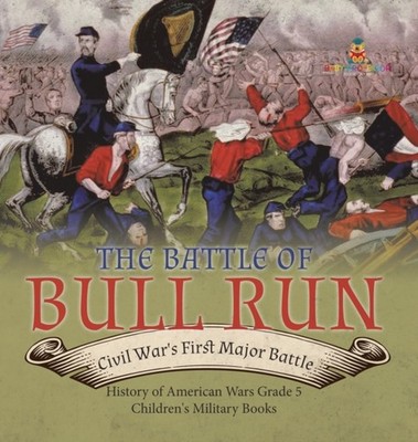 Baby Professor - Battle of Bull Run   Civil War's First Major Battle  - P555z