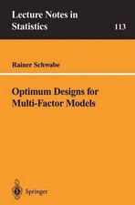 Optimum Designs for Multi-Factor Models by Rainer Schwabe (English) Paperback Bo