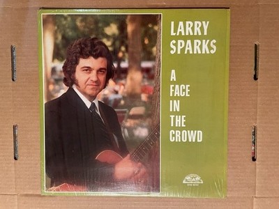 LARRY SPARKS - A face in the crowd LP rare 1985 Bluegrass -Old Homestead Records