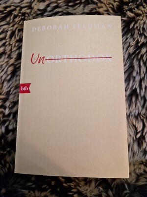 Unorthodox von Deborah Feldman (2017, Taschenbuch)