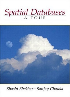 Spatial Databases : A Tour Paperback Sanjay, Shekhar, Shashi Chaw