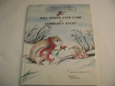 Will Spring Ever Come to Gobbler's Knob (The Underground World of Punxsutawn...