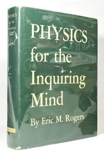Physics for the Inquiring Mind by Eric M. Rogers Princeton U 1977 HC DJ