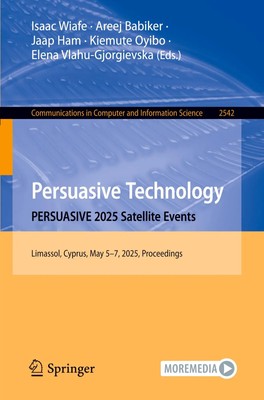 Isaac Wiafe (u. a.) | Persuasive Technology. PERSUASIVE 2025 Satellite Events