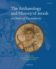 Archaeology and History of Jerash : 110 Years of Excavations, Paperback by Li...